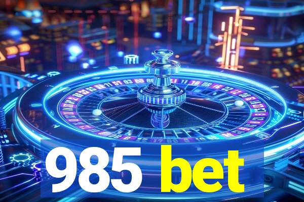 985 bet